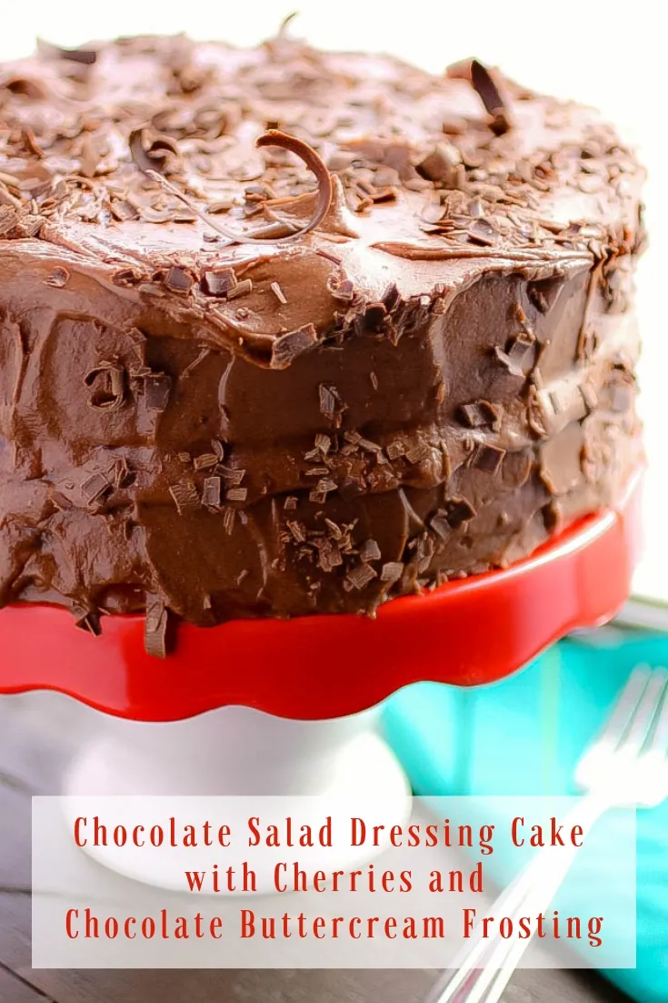 Chocolate Salad Dressing Cake with Cherries and Chocolate Buttercream Frosting is a lovely and decadent dessert! You'll love Chocolate Salad Dressing Cake with Cherries and Chocolate Buttercream Frosting for your next dessert!