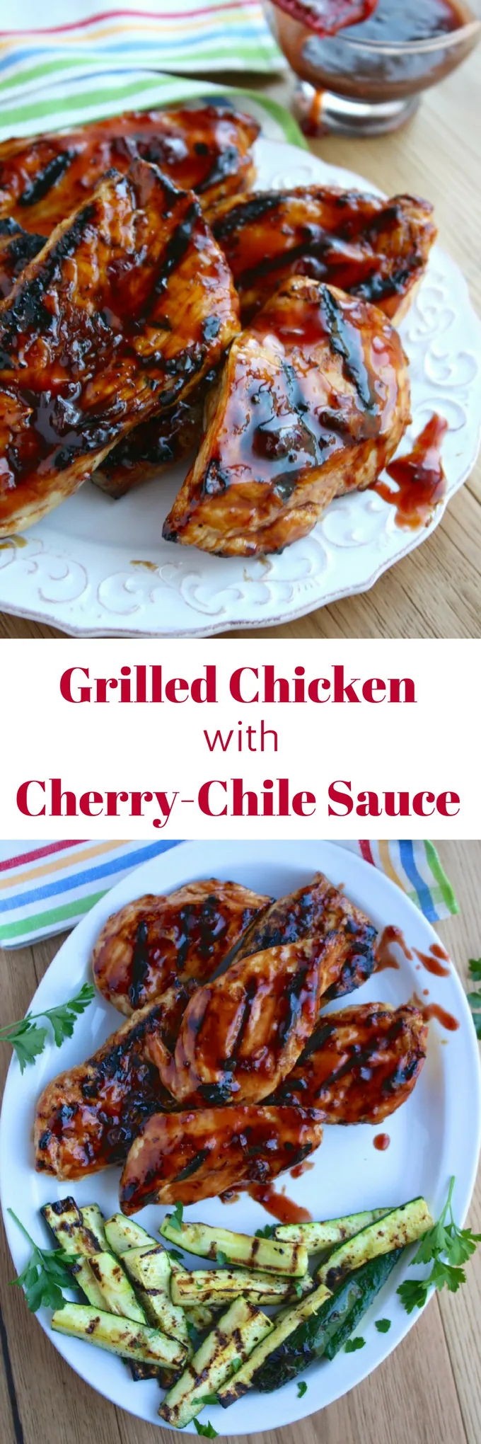 Grilled Chicken with Cherry-Chile Sauce is a dish to make before the grilling season ends! You'll love the big flavor in this dish.