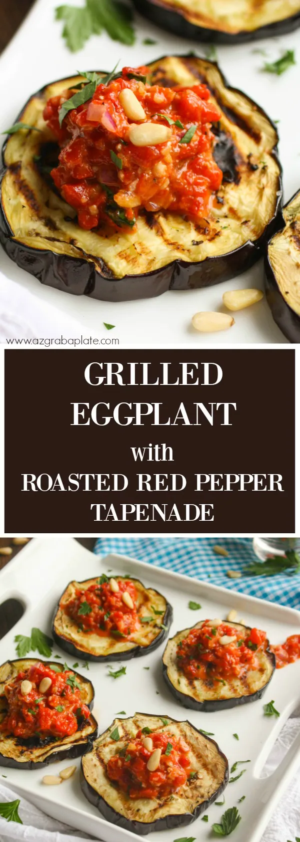 Grilled Eggplant with Roasted Red Pepper Tapenade is a treat for the summer! This is a tasty and easy-to-make dish!
