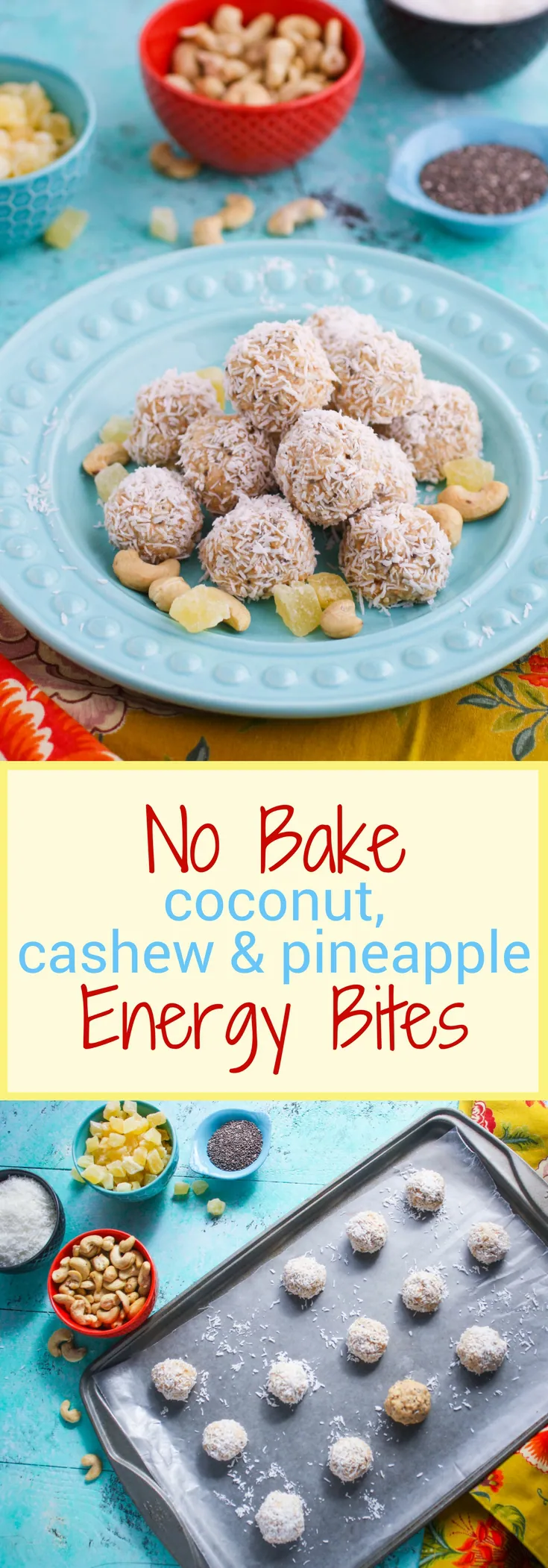 No bake coconut, cashew, and pineapple energy bites make a wonderful, healthy snack. You'll enjoy these no bake energy bites any time of day!