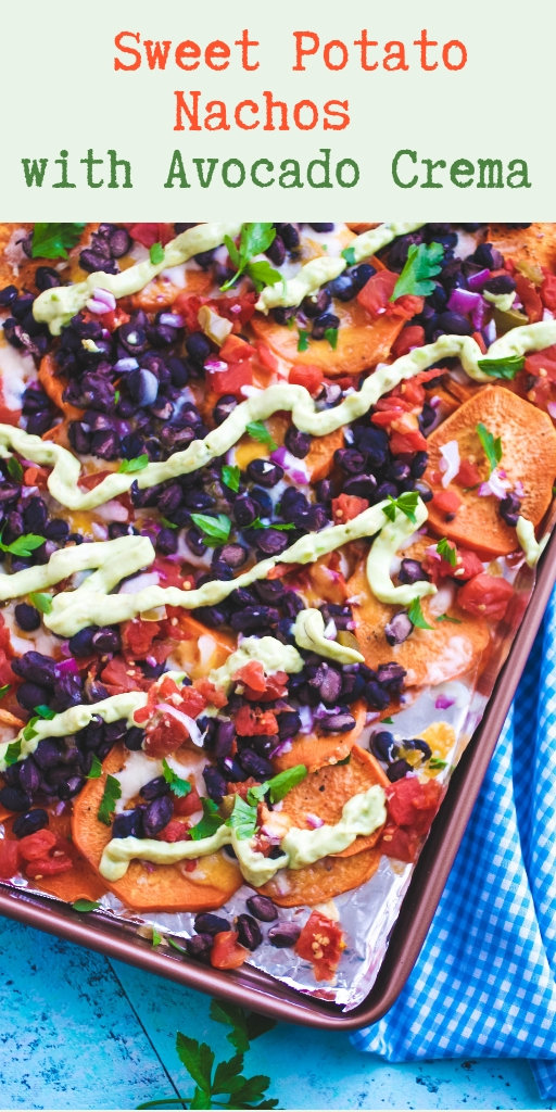 Sweet Potato Nachos with Avocado Crema are a fun snack and great as a light meal, too! Enjoy Sweet Potato Nachos with Avocado Crema anytime!