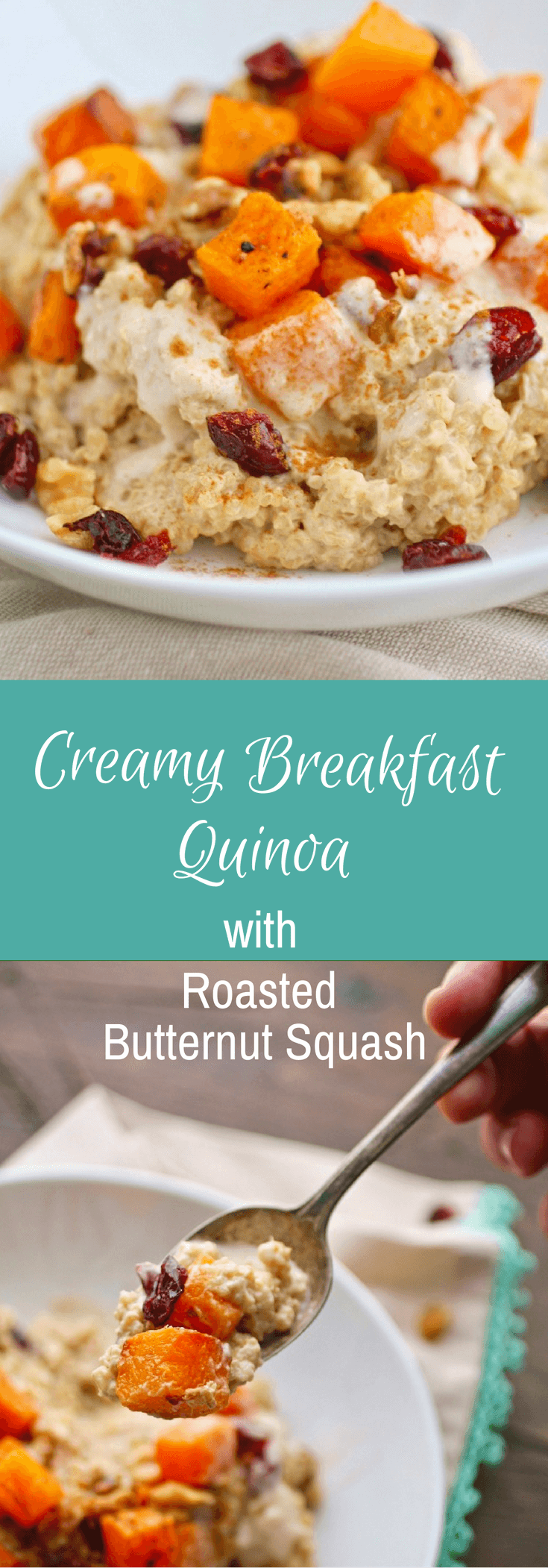 For an amazing meal in the a.m., try Creamy Breakfast Quinoa with Roasted Butternut Squash.