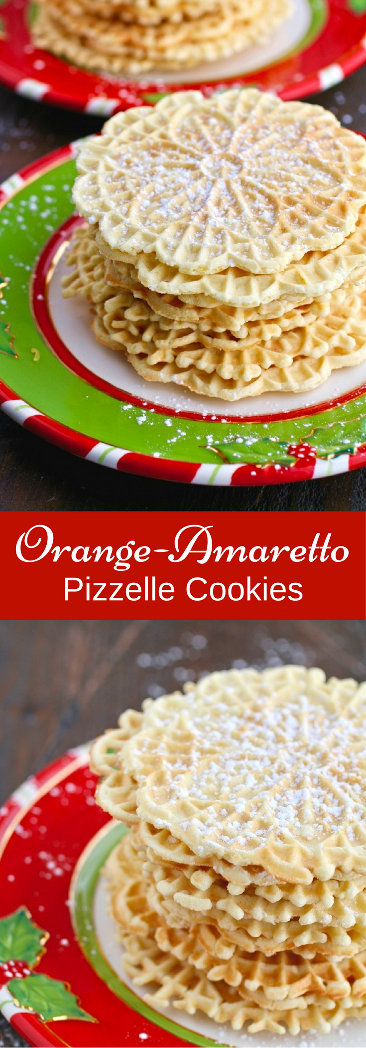 Nothing beats tradition! Orange-Amaretto Pizzelle Cookies are a wonderful holiday treat!