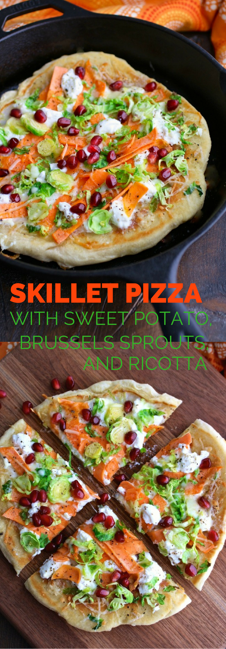 A seasonal pizza: Skillet Pizza with Sweet Potatoes, Brussels Sprouts, and Ricotta!